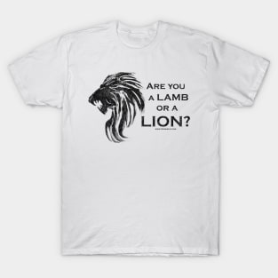 Are You A Lamb or A Lion? T-Shirt